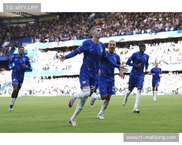 切尔西2-0埃弗顿：帕尔默闪击，蓝军稳居前四